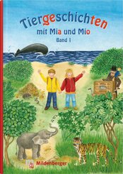 Tiergeschichten mit Mia und Mio - Band 1