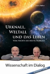 Urknall, Weltall und das Leben: 4. erweiterte Auflage
