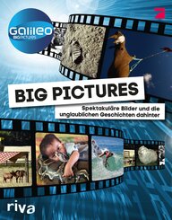 Galileo Big Pictures - Spektakuläre Bilder und die unglaublichen Geschichten dahinter