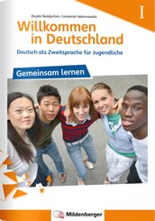 Willkommen in Deutschland - Deutsch als Zweitsprache für Jugendliche, Gemeinsam Lernen I - H.1