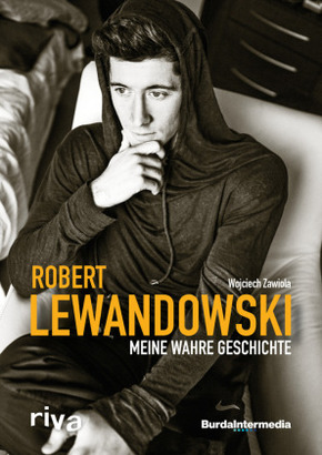 Robert Lewandowski - Meine wahre Geschichte