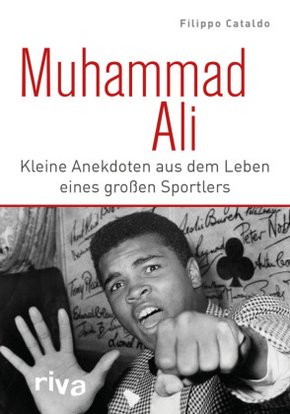 Muhammad Ali - Kleine Anekdoten aus dem Leben eines großen Sportlers
