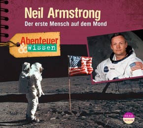 Abenteuer & Wissen: Neil Armstrong, Audio-CD