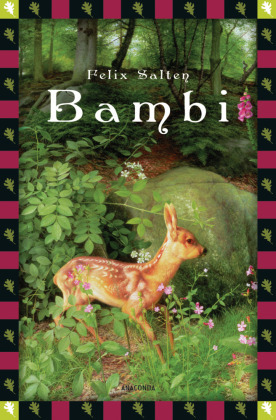Salten, F., Bambi - Eine Lebensgeschichte aus dem Walde (Vollständige Ausgabe)