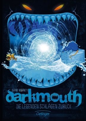 Darkmouth 3. Die Legenden schlagen zurück
