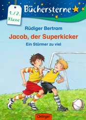 Jacob, der Superkicker - Ein Stürmer zu viel