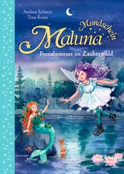 Maluna Mondschein. Feenabenteuer im Zauberwald