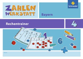 Zahlenwerkstatt Rechentrainer Bayern 4. Schuljahr