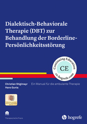 Dialektisch-Behaviorale Therapie (DBT) zur Behandlung der Borderline-Persönlichkeitsstörung, m. CD-ROM