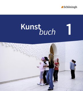 Kunstbuch - Arbeitsbücher für die Sekundarstufe I - Neubearbeitung