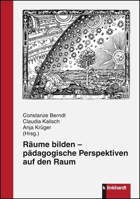 Räume bilden - pädagogische Perspektiven auf den Raum