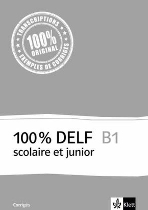 100% DELF scolaire et junior: 100% DELF B1 scolaire et junior