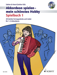 Akkordeon spielen - mein schönstes Hobby - Bd.1