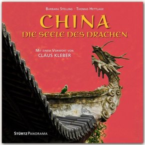 China - Die Seele des Drachen - Mit einem Vorwort von Claus Kleber