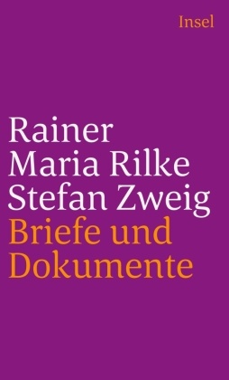 Rainer Maria Rilke und Stefan Zweig in Briefen und Dokumenten