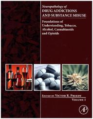 Neuropathology of Drug Addictions and Substance Misuse Volume 1 - Vol.1