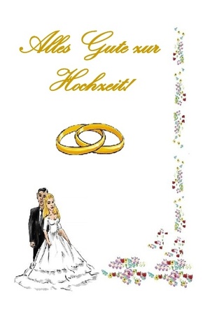 Alles Gute zur Hochzeit!