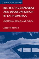 Belize's Independence and Decolonization in Latin America