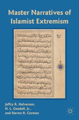 Master Narratives of Islamist Extremism