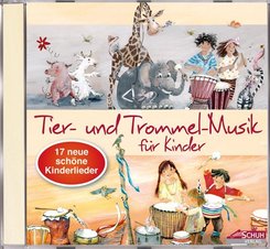 Tier- und Trommel-Musik für Kinder, 1 Audio-CD