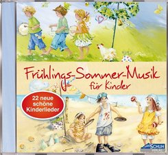 Frühlings-Sommer-Musik für Kinder, 1 Audio-CD