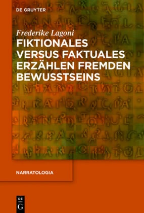 Fiktionales versus faktuales Erzählen fremden Bewusstseins