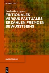 Fiktionales versus faktuales Erzählen fremden Bewusstseins