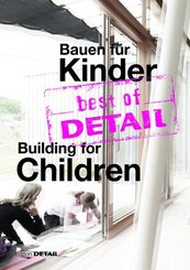 best of DETAIL Bauen für Kinder / Building for Children