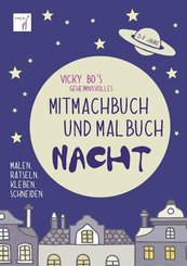 Vicky Bo's geheimnisvolles Mitmachbuch & Malbuch - Nacht
