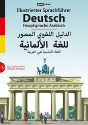 Illustrierter Sprachführer Deutsch. Hauptsprache Arabisch