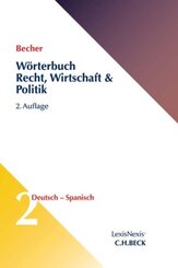 Wörterbuch Recht, Wirtschaft & Politik  Band 2:  Deutsch - Spanisch - Diccionario de Derecho, Economía y Política, Alemán-Espanol - Tl.2