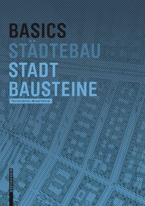 Basics Städtebau / Stadtbausteine