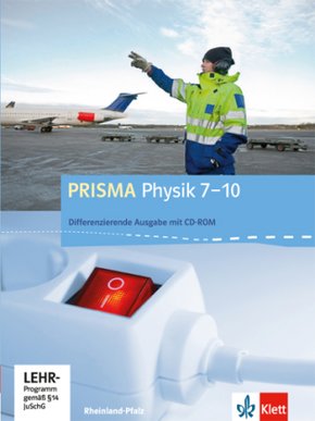 PRISMA Physik, Differenzierende Ausgabe Rheinland-Pfalz: PRISMA Physik 7-10. Differenzierende Ausgabe Rheinland-Pfalz, m. 1 CD-ROM