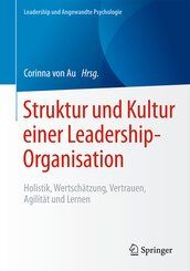 Struktur und Kultur einer Leadership-Organisation