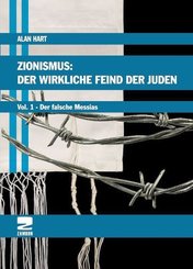 Zionismus: Der wirkliche Feind der Juden - Bd.1