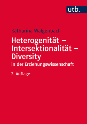Heterogenität - Intersektionalität - Diversity in der Erziehungswissenschaft