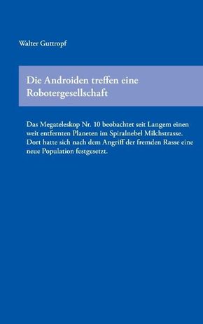 Die Androiden treffen eine Robotergesellschaft