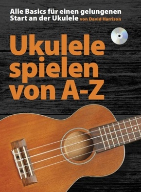 Ukulele spielen von A-Z, m. Audio-CD