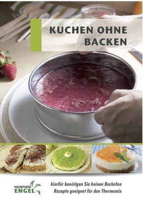 Kuchen ohne Backen - Rezepte geeignet für den Thermomix