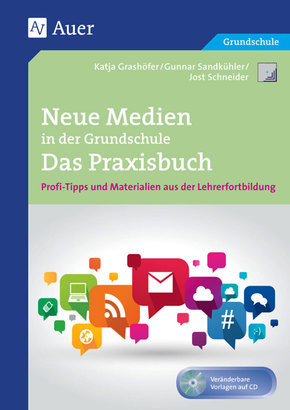 Neue Medien in der Grundschule - Das Praxisbuch, m. 1 CD-ROM
