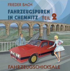 Fahrzeugspuren in Chemnitz - Bd.2