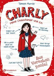 Charly - Meine Chaosfamilie und ich - Aus Versehen genial!