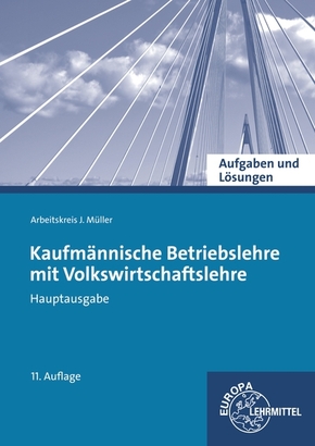 Kaufmännische Betriebslehre mit Volkswirtschaftslehre: Hauptausgabe, Aufgaben und Lösungen