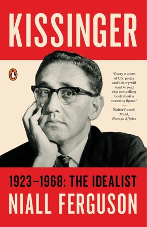 Kissinger: 1923-1968: The Idealist