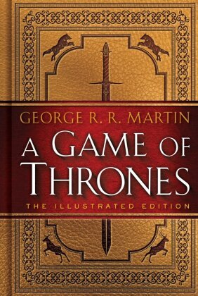 A Game of Thrones: The Illustrated Edition