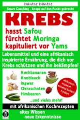 KREBS hasst Safou, fürchtet Moringa und kapituliert vor Yams