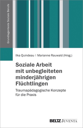 Soziale Arbeit mit unbegleiteten minderjährigen Flüchtlingen