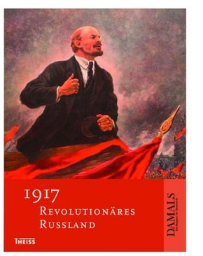 1917 - Revolutionäres Russland