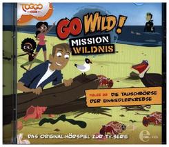 Go Wild! - Mission Wildnis - Die Tauschbörse der Einsiedlerkrebse, 1Audio-CD