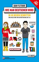 Wie man Deutscher wird in 50 neuen Schritten. How to be German in 50 new steps